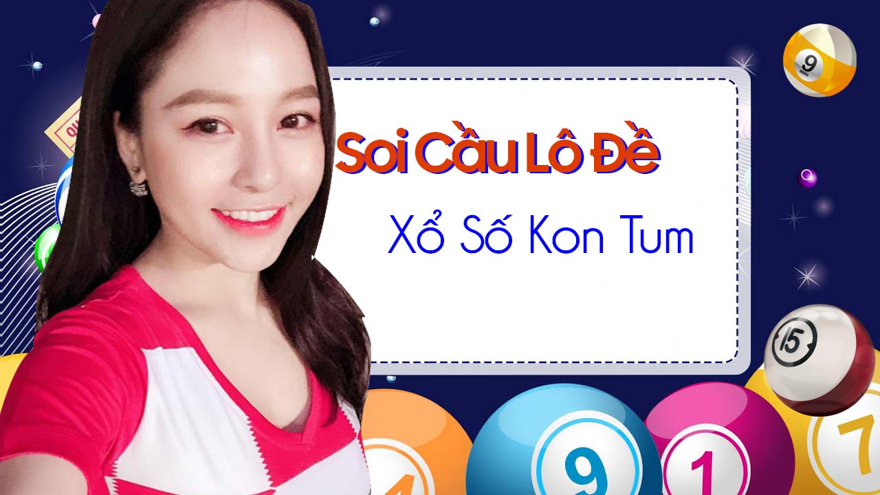 Dự Đoán Xổ Số Kon Tum wap - Soi cầu Kon Tum 888 24h