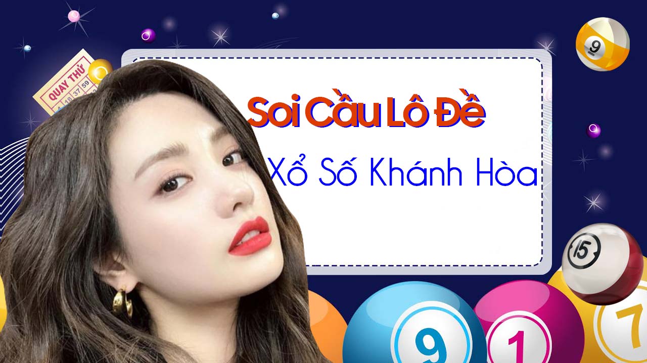 Dự đoán xổ số Khánh Hòa - Soi cầu lô vip Khánh hòa Wap 888