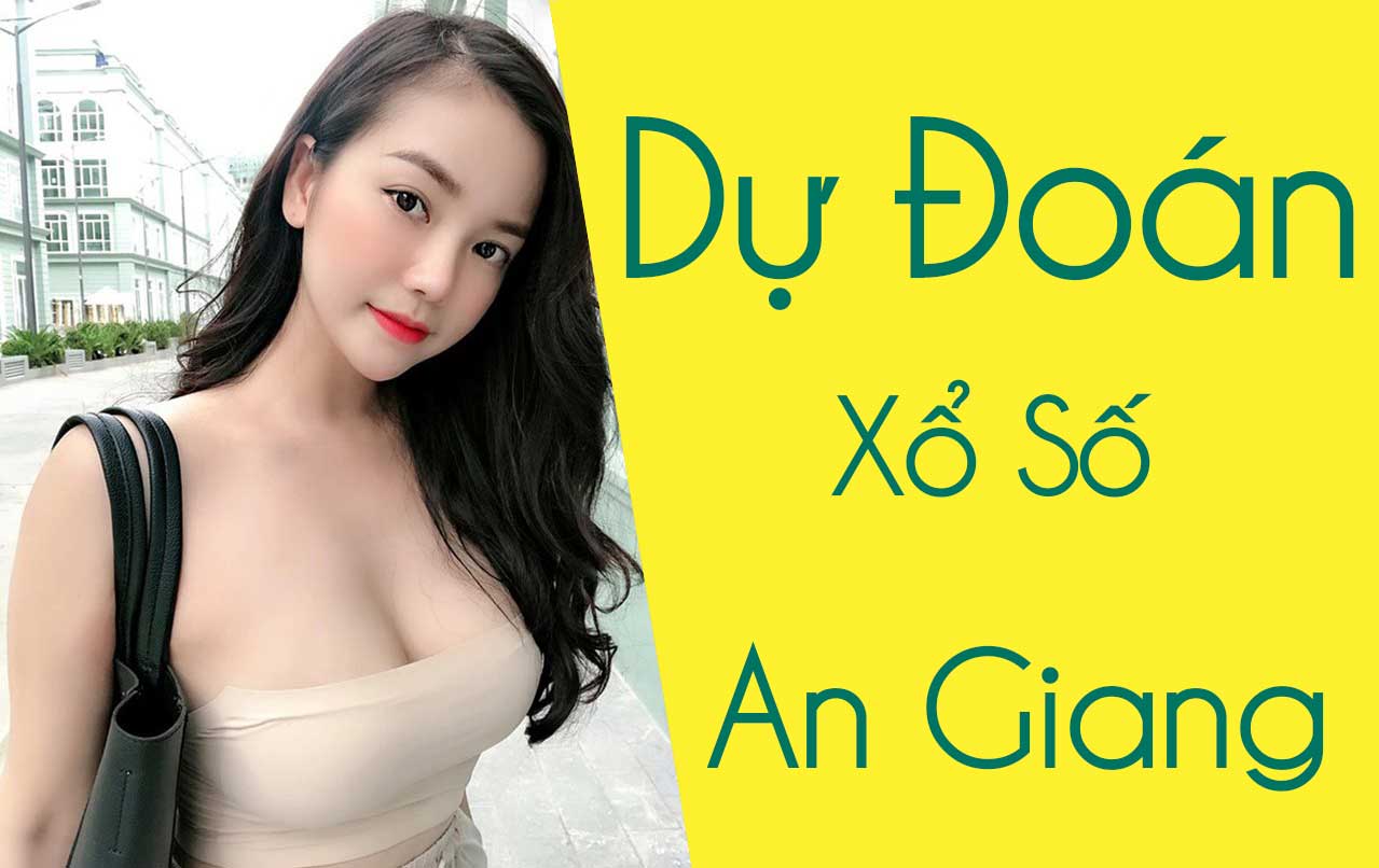 Dự đoán xổ số An Giang 568 - Soi cầu loto bạch thủ An Ang 24h