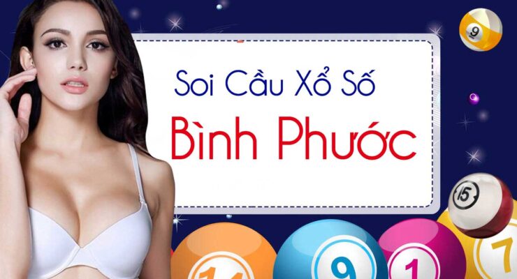 Dự đoán Xổ số Bình Phước hôm nay - Soi cầu Bình Phước